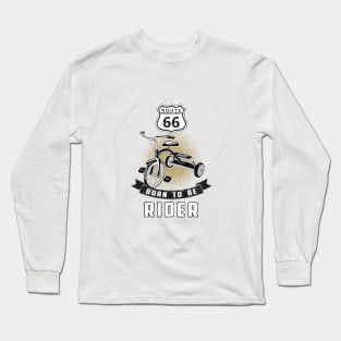 born to be rider Long Sleeve T-Shirt